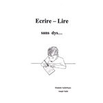 ECRIRE-LIRE. SANS DYS..., Vaillé-Nuyts Elisabeth