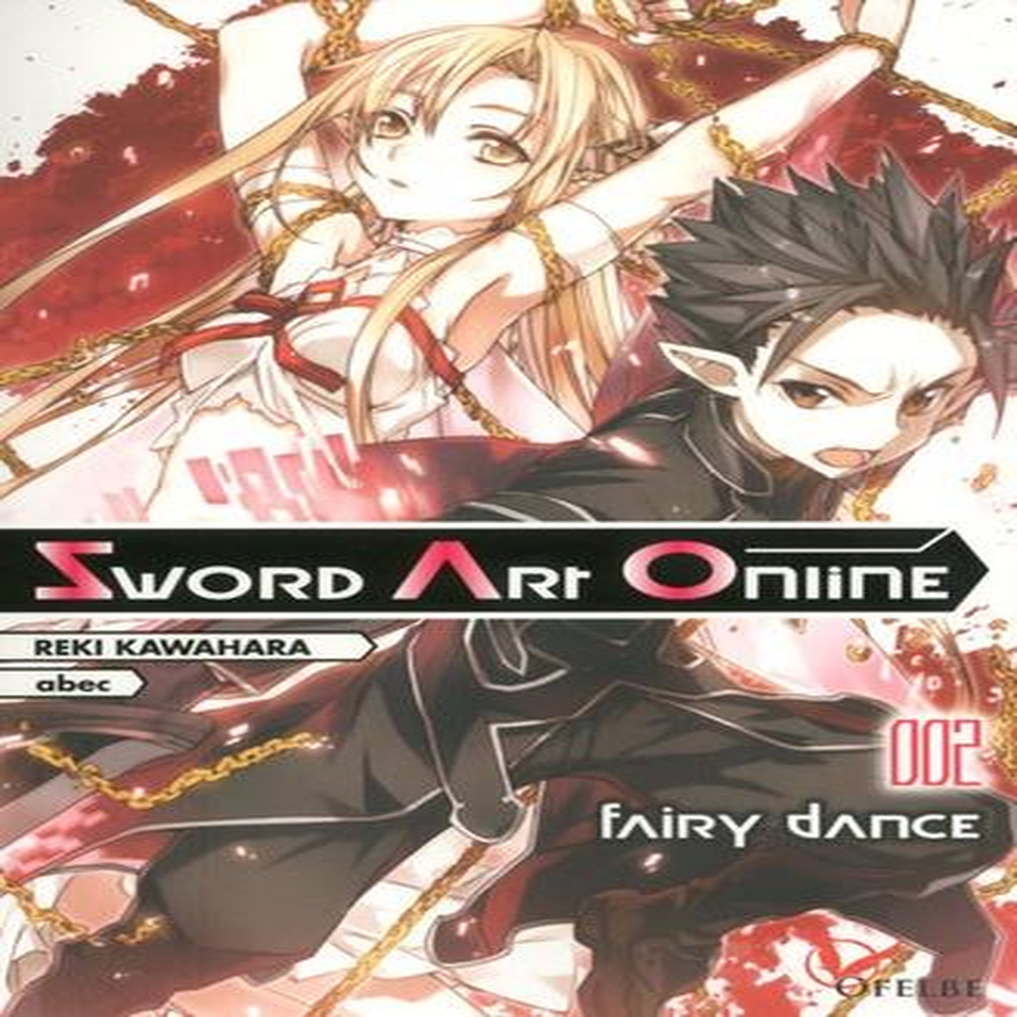 SWORD ART ONLINE TOME 2 : FAIRY DANCE, Kawahara Reki