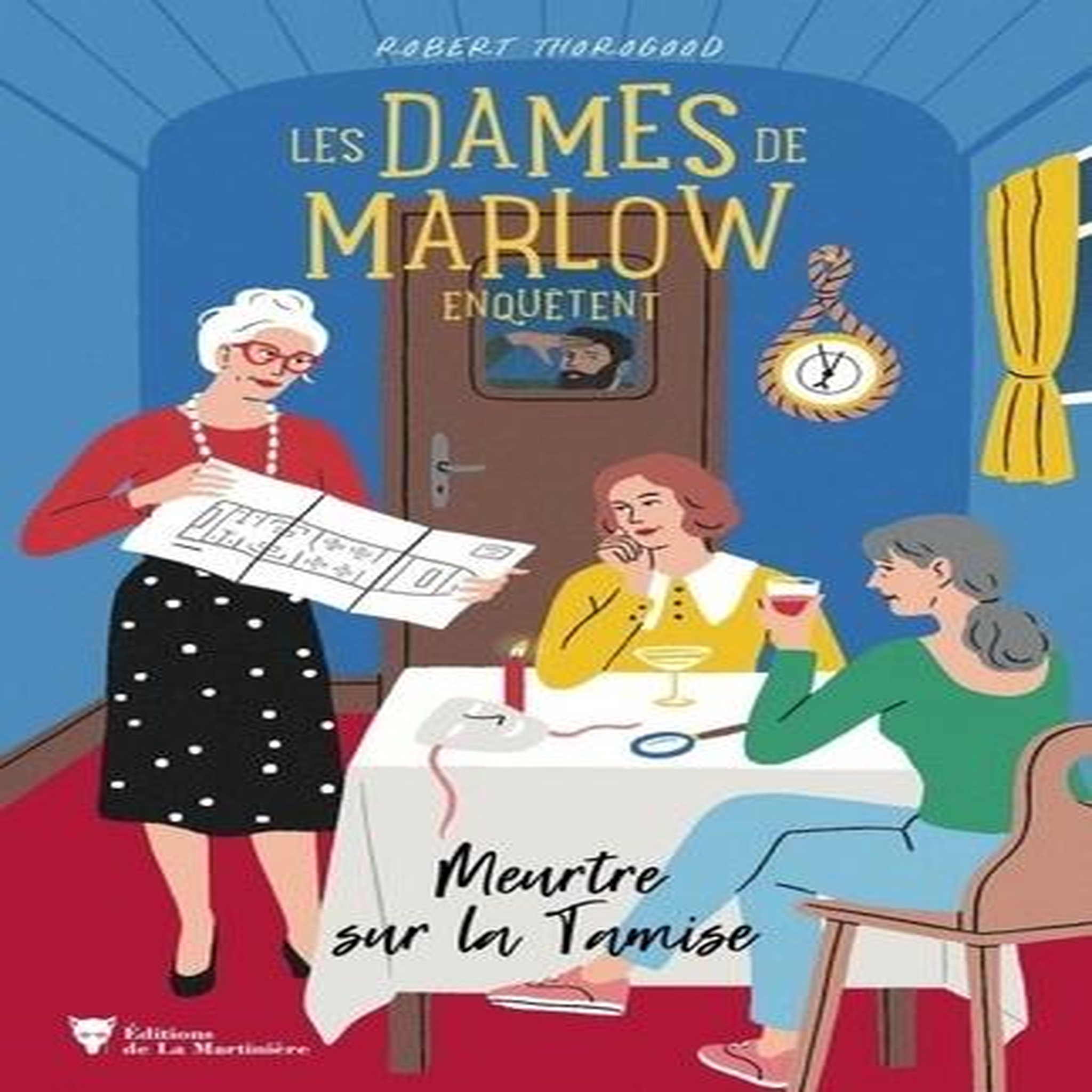 LES DAMES DE MARLOW ENQUETENT TOME 4 : MEURTRE SUR LA TAMISE, Thorogood Robert