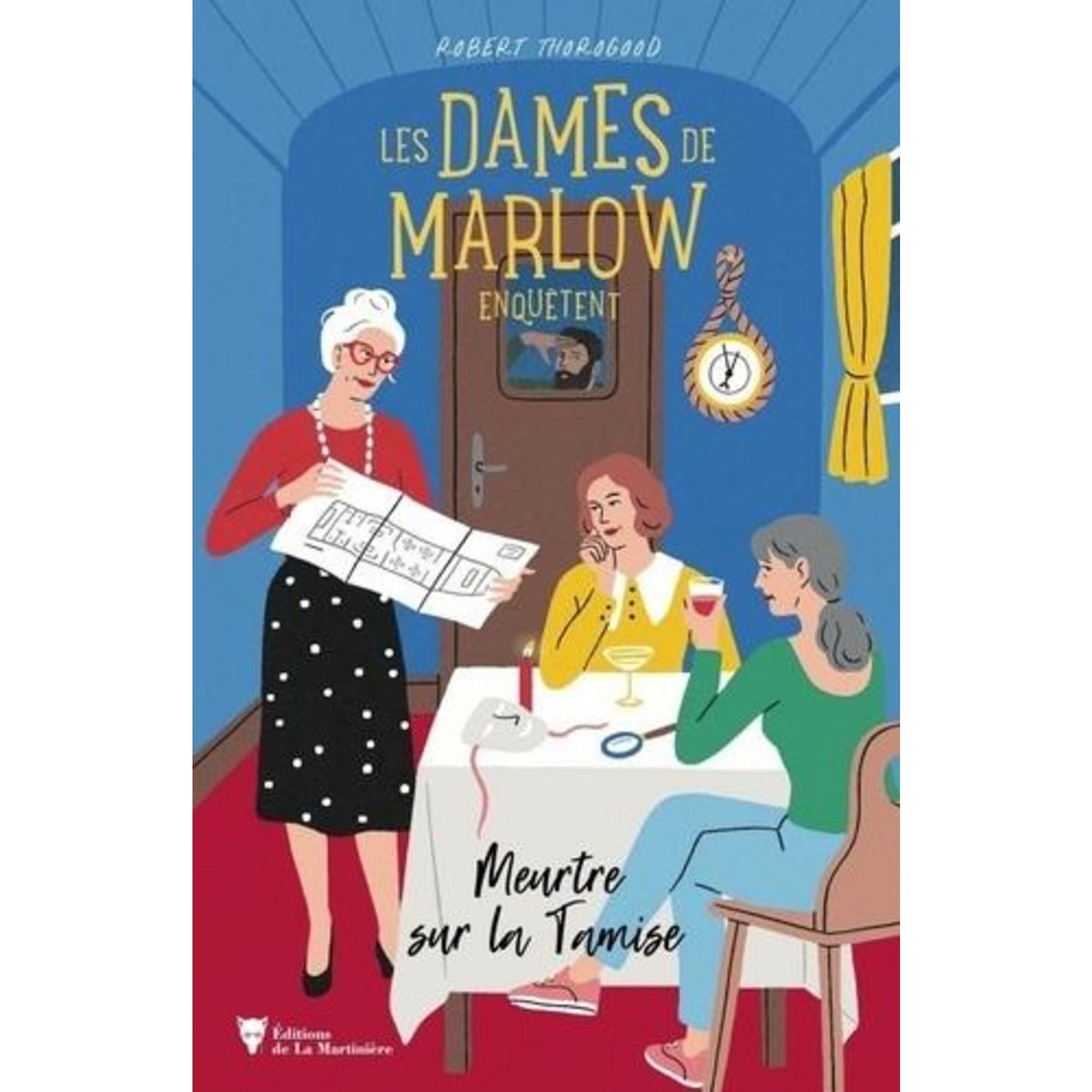 LES DAMES DE MARLOW ENQUETENT TOME 4 : MEURTRE SUR LA TAMISE, Thorogood Robert
