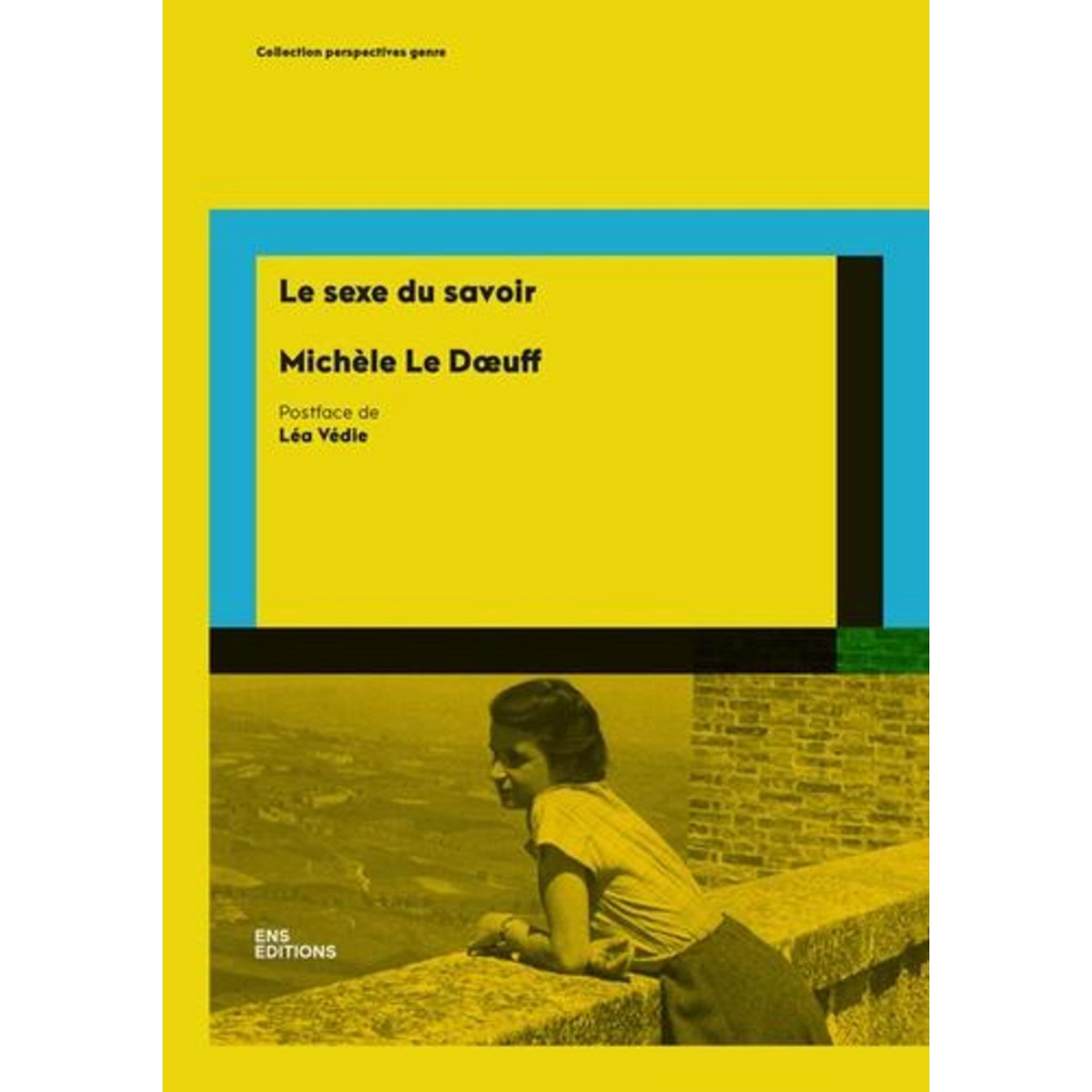 LE SEXE DU SAVOIR, Le Doeuff Michèle