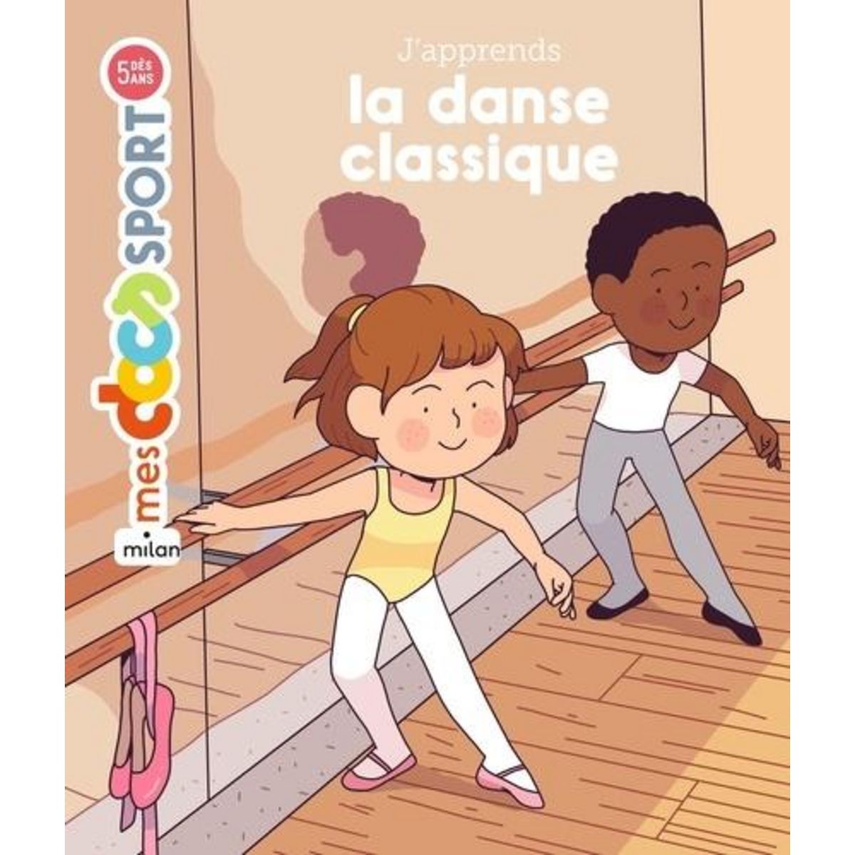 J'APPRENDS LA DANSE CLASSIQUE, Ousset Emmanuelle