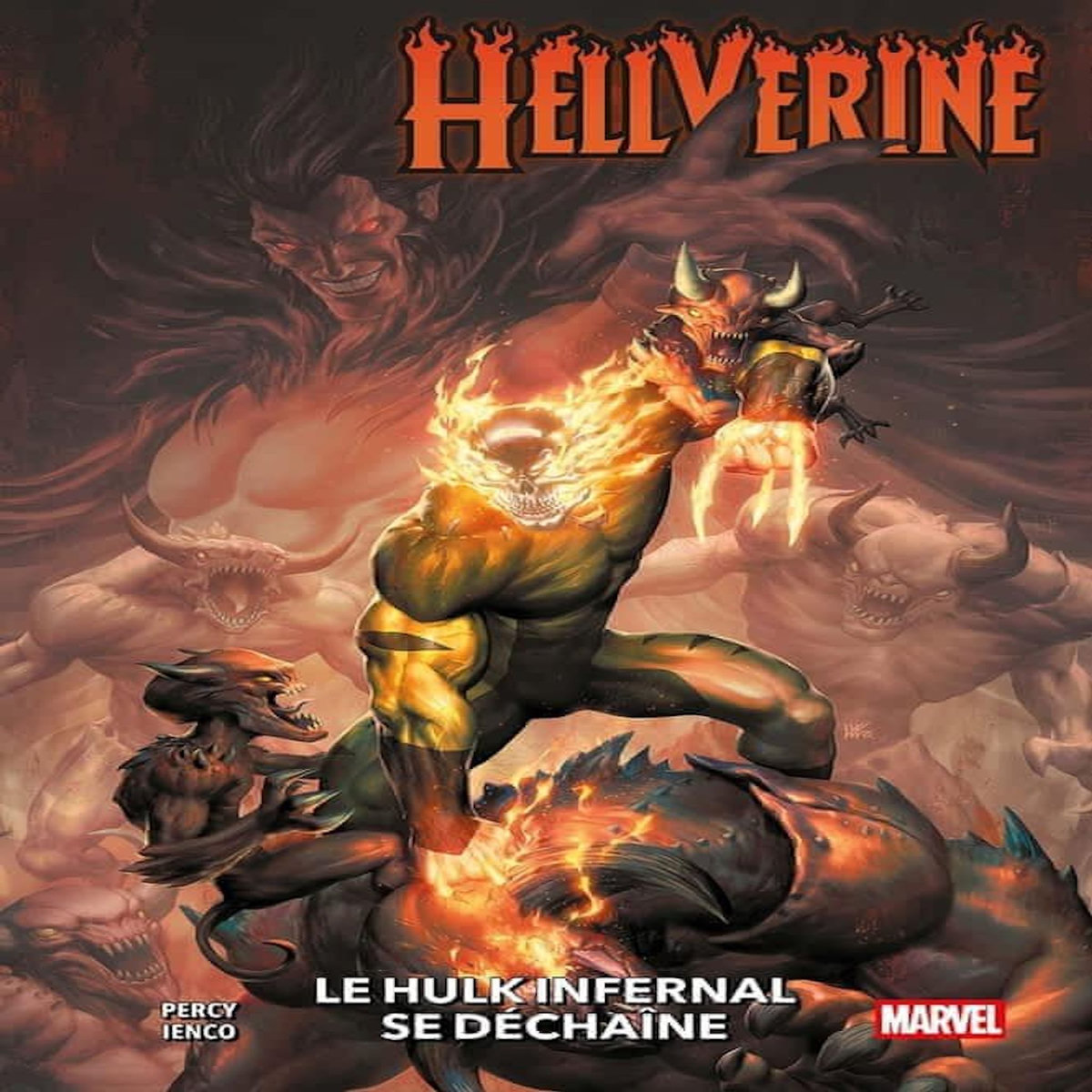 HELLVERINE TOME 2 : LE HULK INFERNAL SE DECHAINE, Percy Benjamin