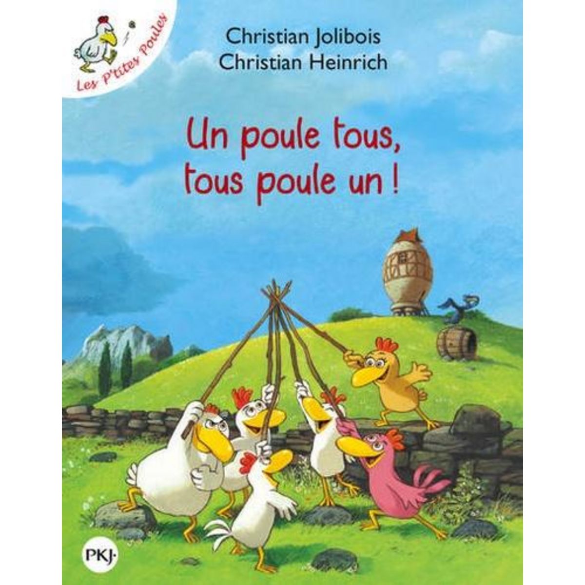UN POULE TOUS, TOUS POULE UN !, Jolibois Christian