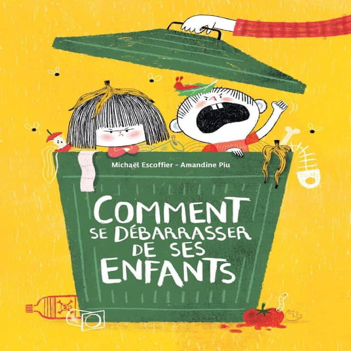 COMMENT SE DEBARRASSER DE SES ENFANTS, Escoffier Michaël