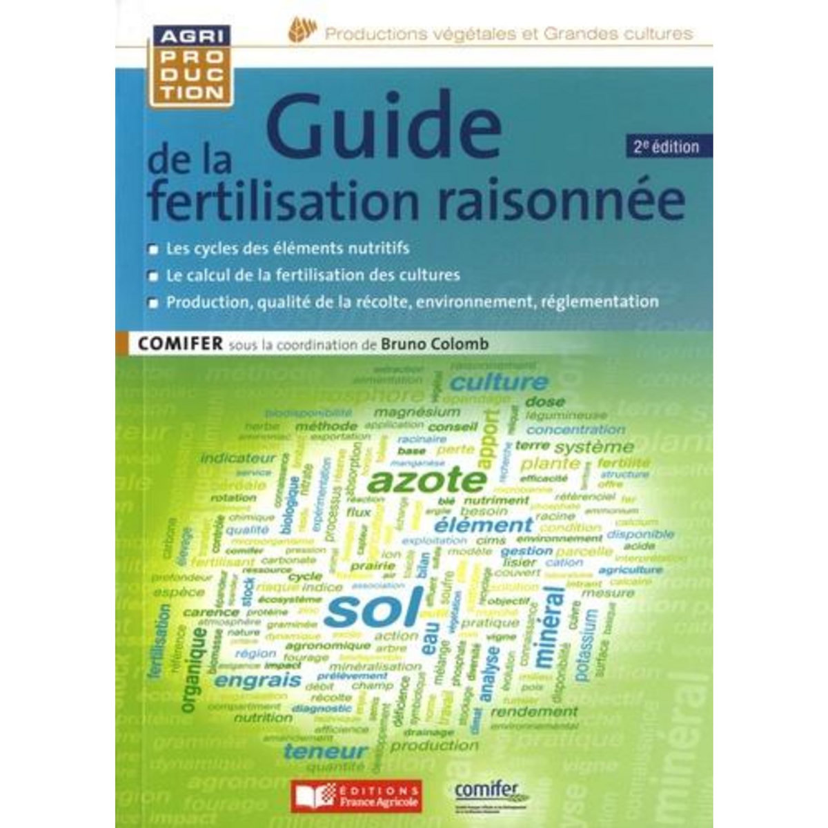GUIDE DE LA FERTILISATION RAISONNEE. 2E EDITION, COMIFER