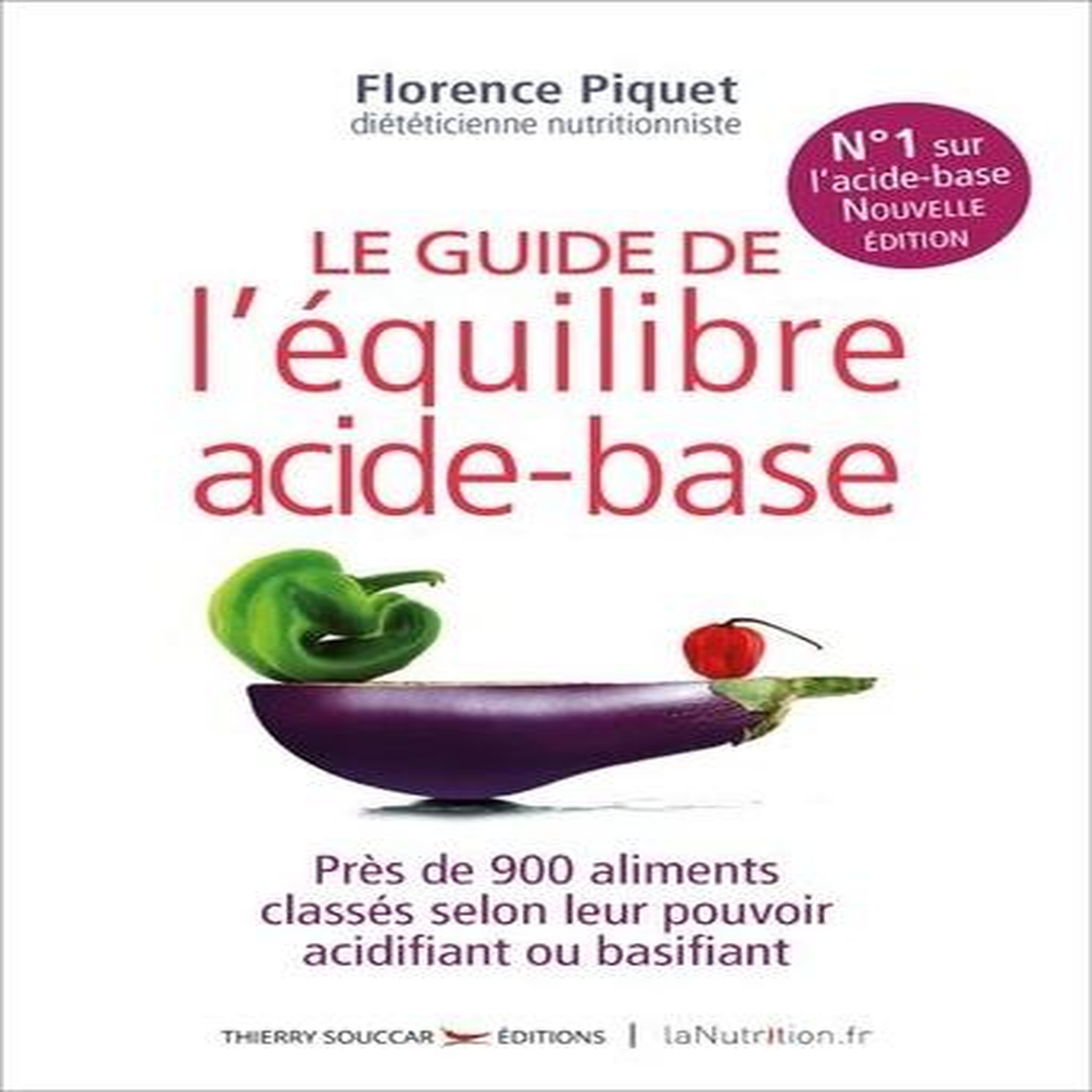LE NOUVEAU GUIDE DE L'EQUILIBRE ACIDE-BASE. 2E EDITION, Piquet Florence
