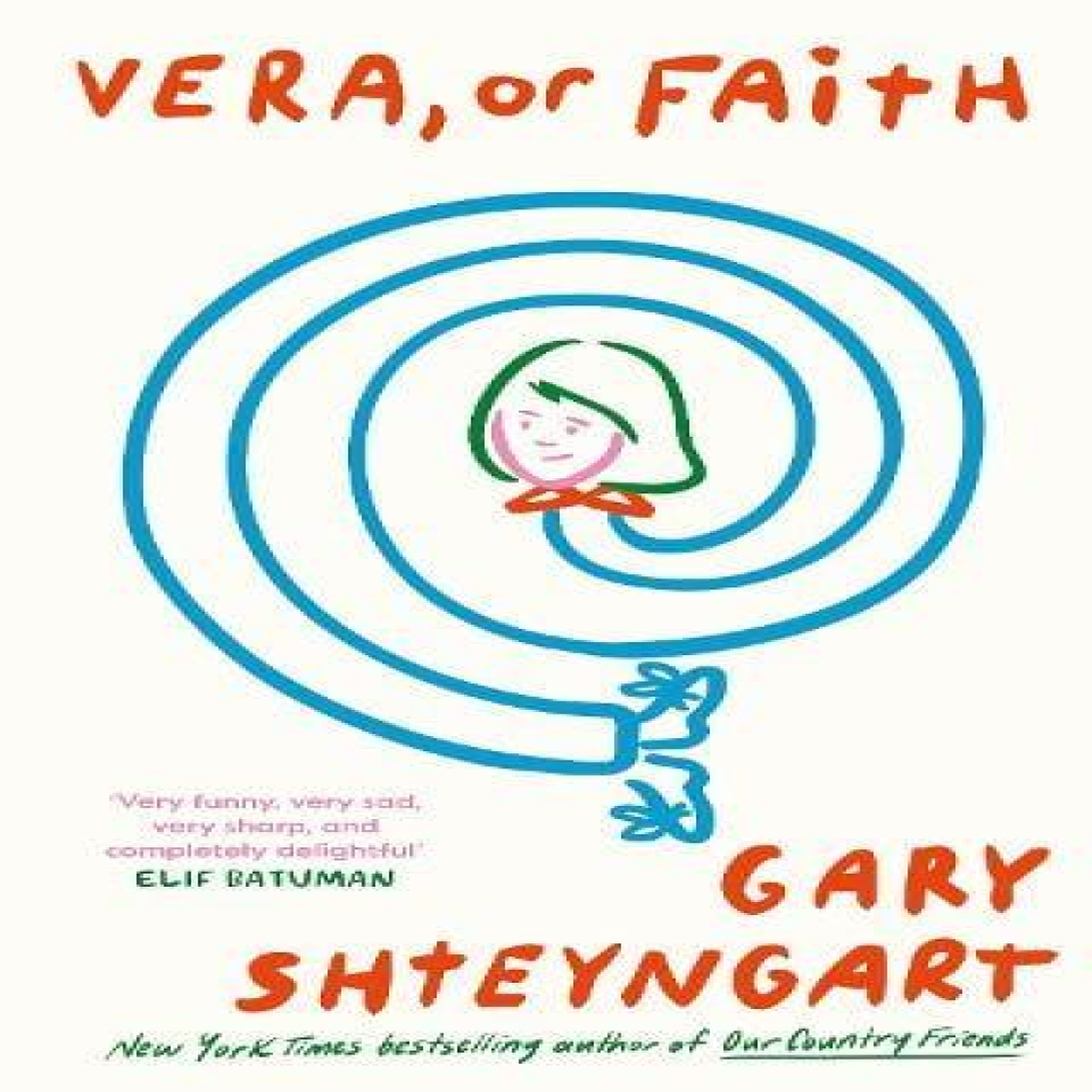 LIVRES Vera, Or Faith - Gary Shteyngart