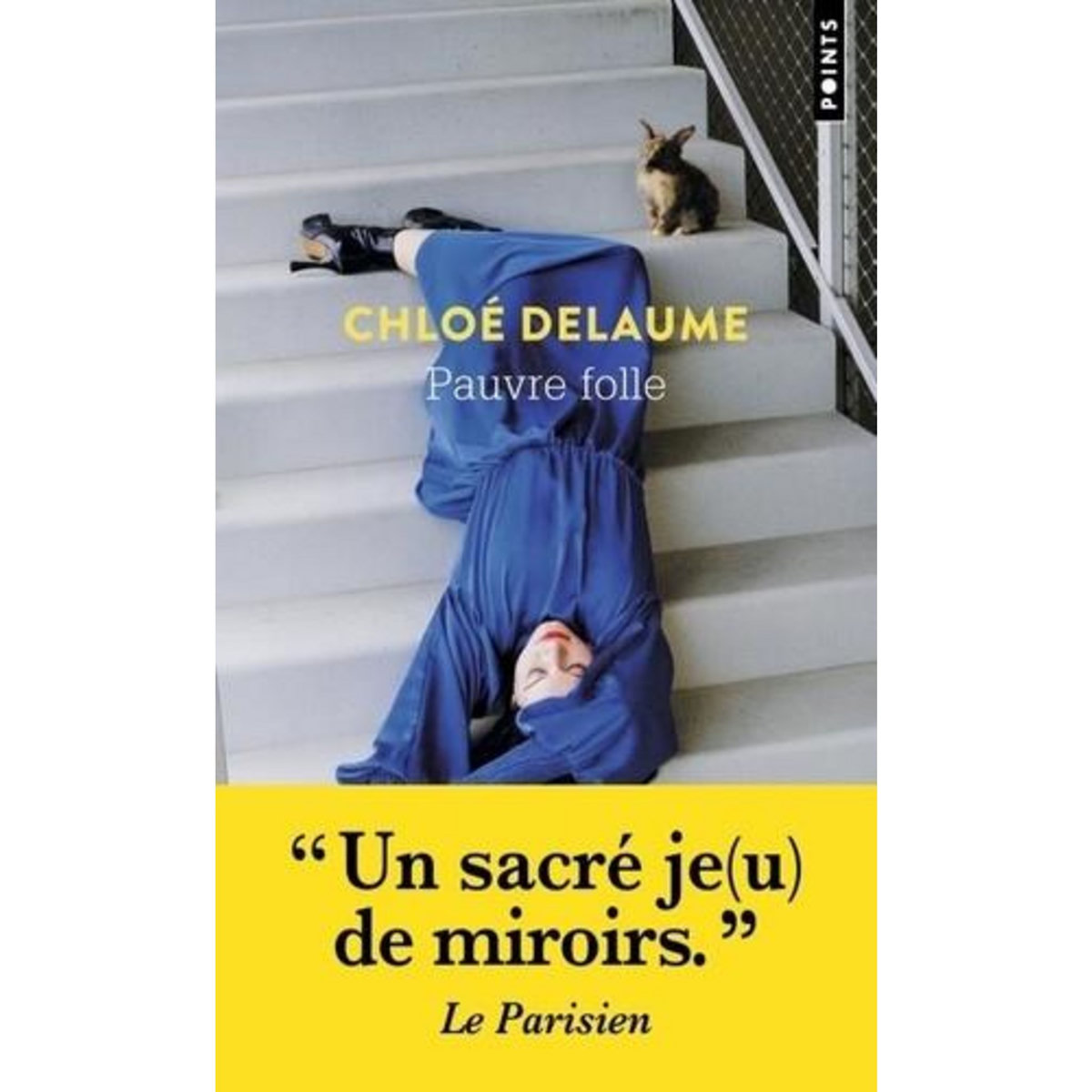 PAUVRE FOLLE, Delaume Chloé