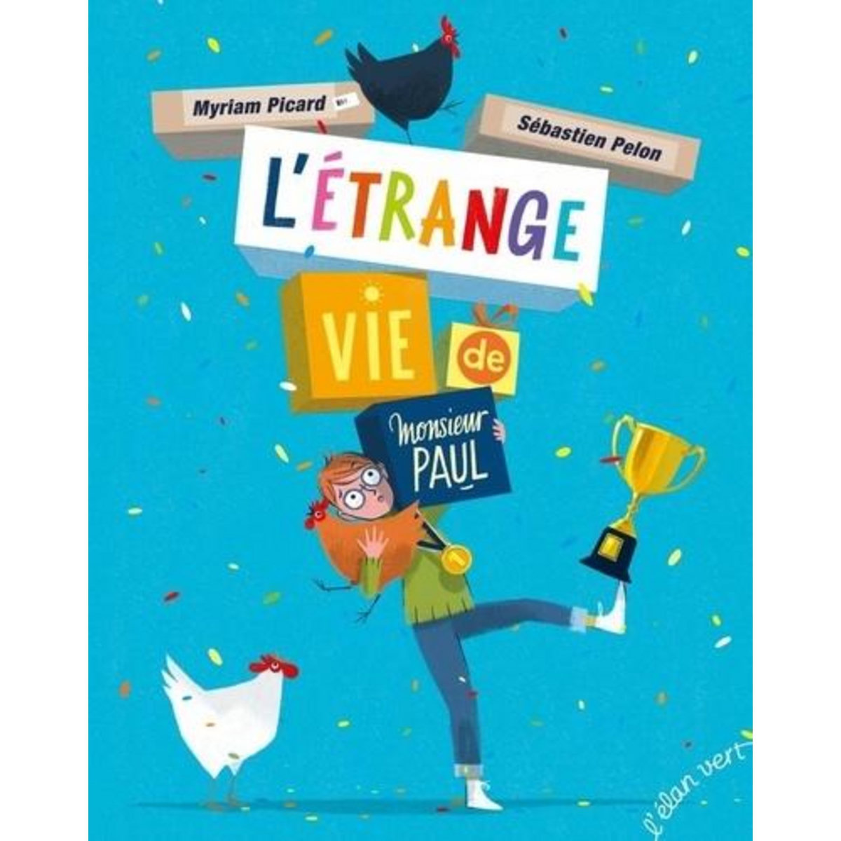 L'ETRANGE VIE DE MONSIEUR PAUL, Picard Myriam