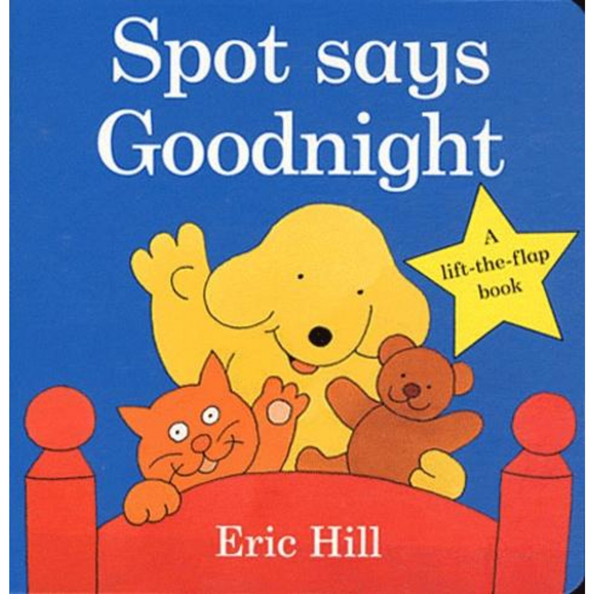 SPOT SAYS GOODNIGHT, Hill Eric