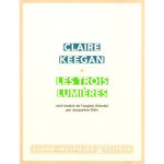 LES TROIS LUMIERES, Keegan Claire