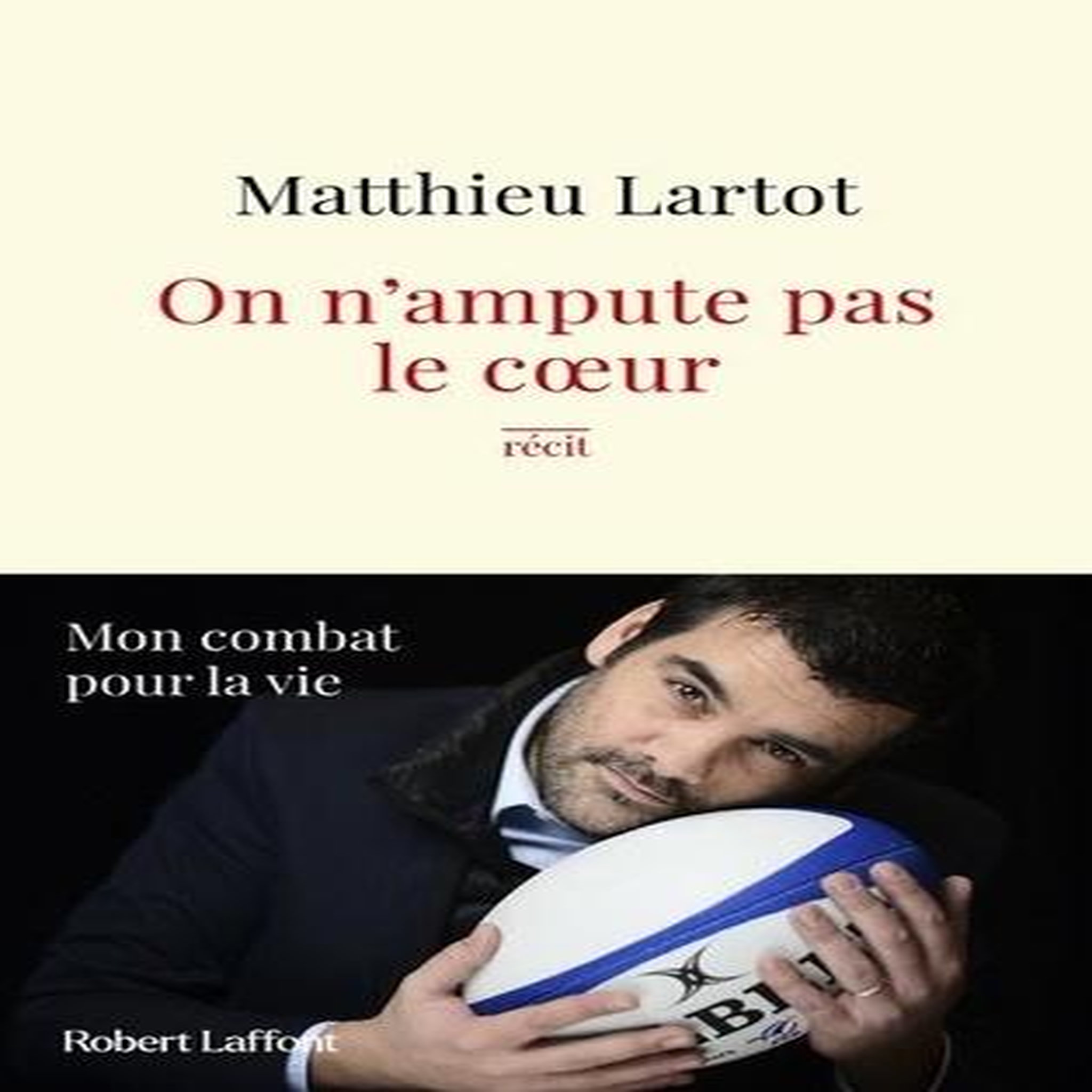 ON N'AMPUTE PAS LE COEUR, Lartot Matthieu