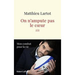 ON N'AMPUTE PAS LE COEUR, Lartot Matthieu