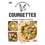 COURGETTES. 50 RECETTES, 5 INGREDIENTS, 3 ETAPES MAXI, Bernardi Amandine
