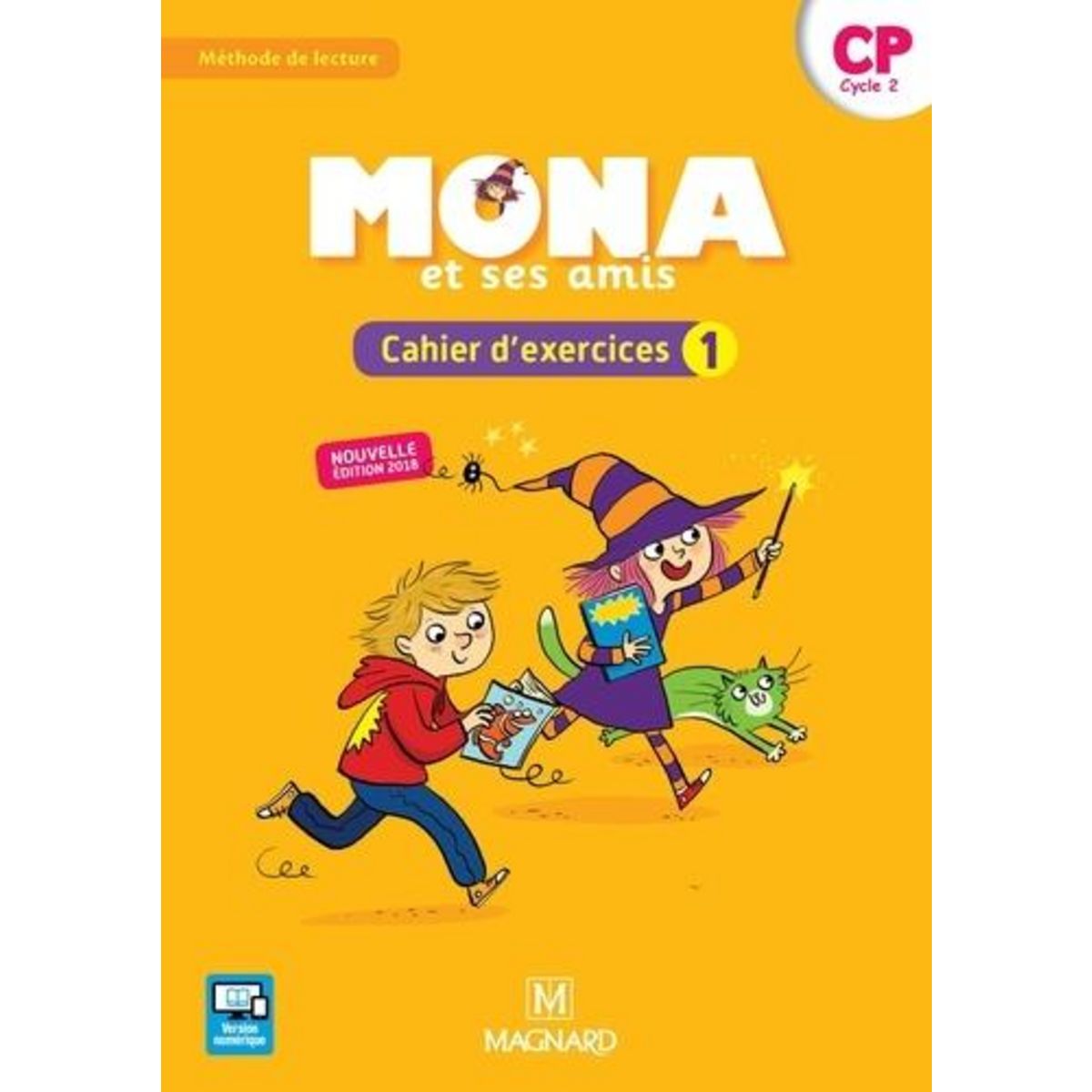 MONA ET SES AMIS - METHODE DE LECTURE. CAHIER D'EXERCICES 1 CP CYCLE 2, Charbonnier Michèle