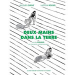 DEUX MAINS DANS LA TERRE. SUIVI DE CHANGER, UNE TRANSITION AGROECOLOGIQUE, Rouxel Laëtitia