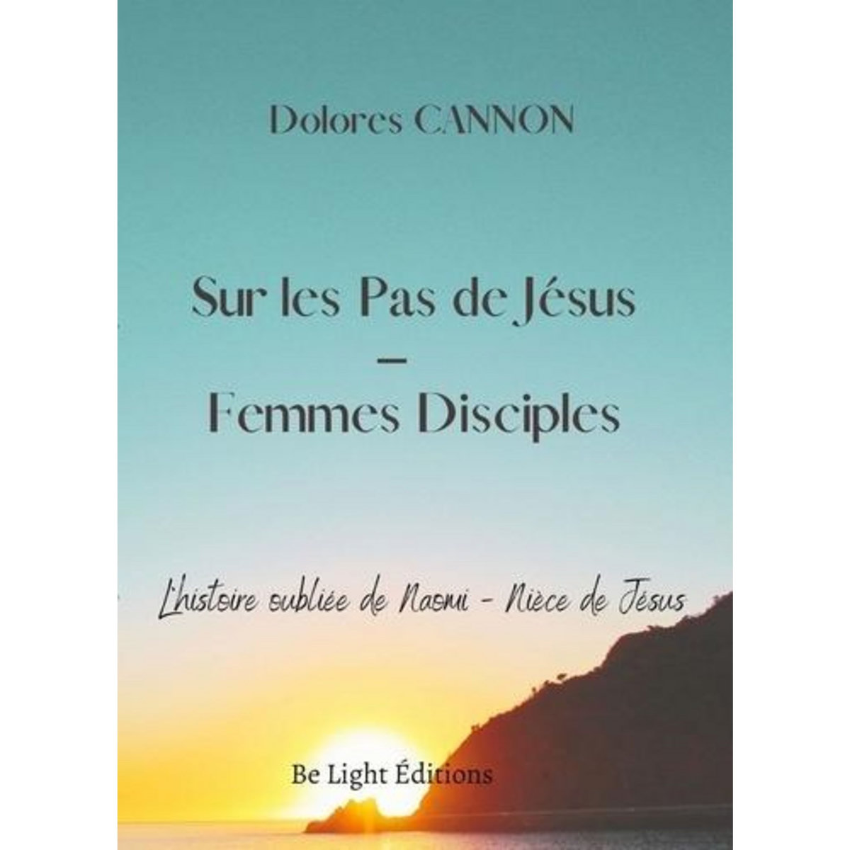 SUR LES PAS DE JESUS. FEMMES DISCIPLES, Cannon Dolores