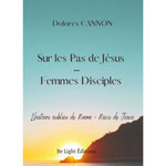 SUR LES PAS DE JESUS. FEMMES DISCIPLES, Cannon Dolores