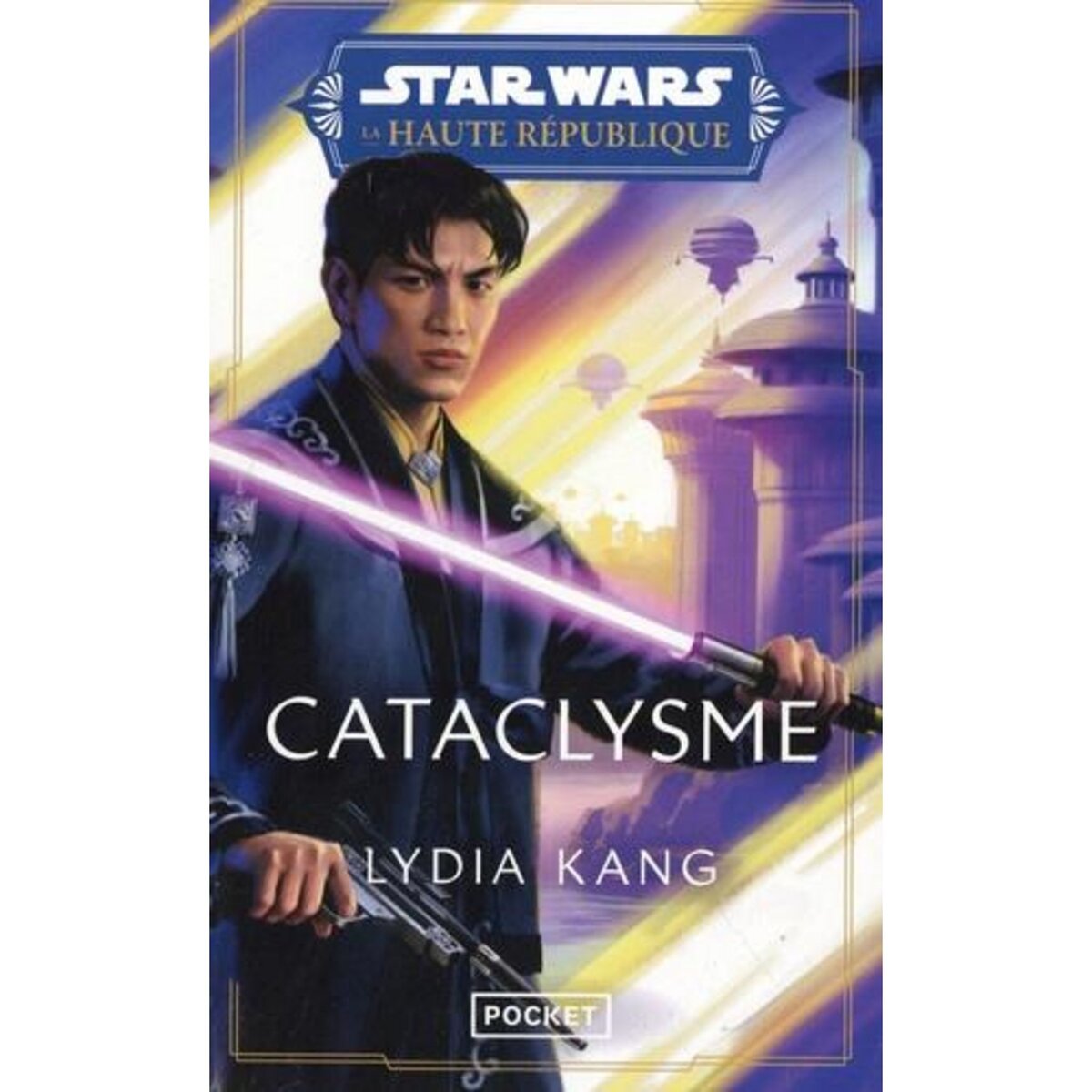 STAR WARS - LA HAUTE REPUBLIQUE PHASE 2 TOME 3 : CATACLYSME, Kang Lydia