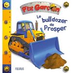 LE BULLDOZER DE PROSPER, Bélineau Nathalie
