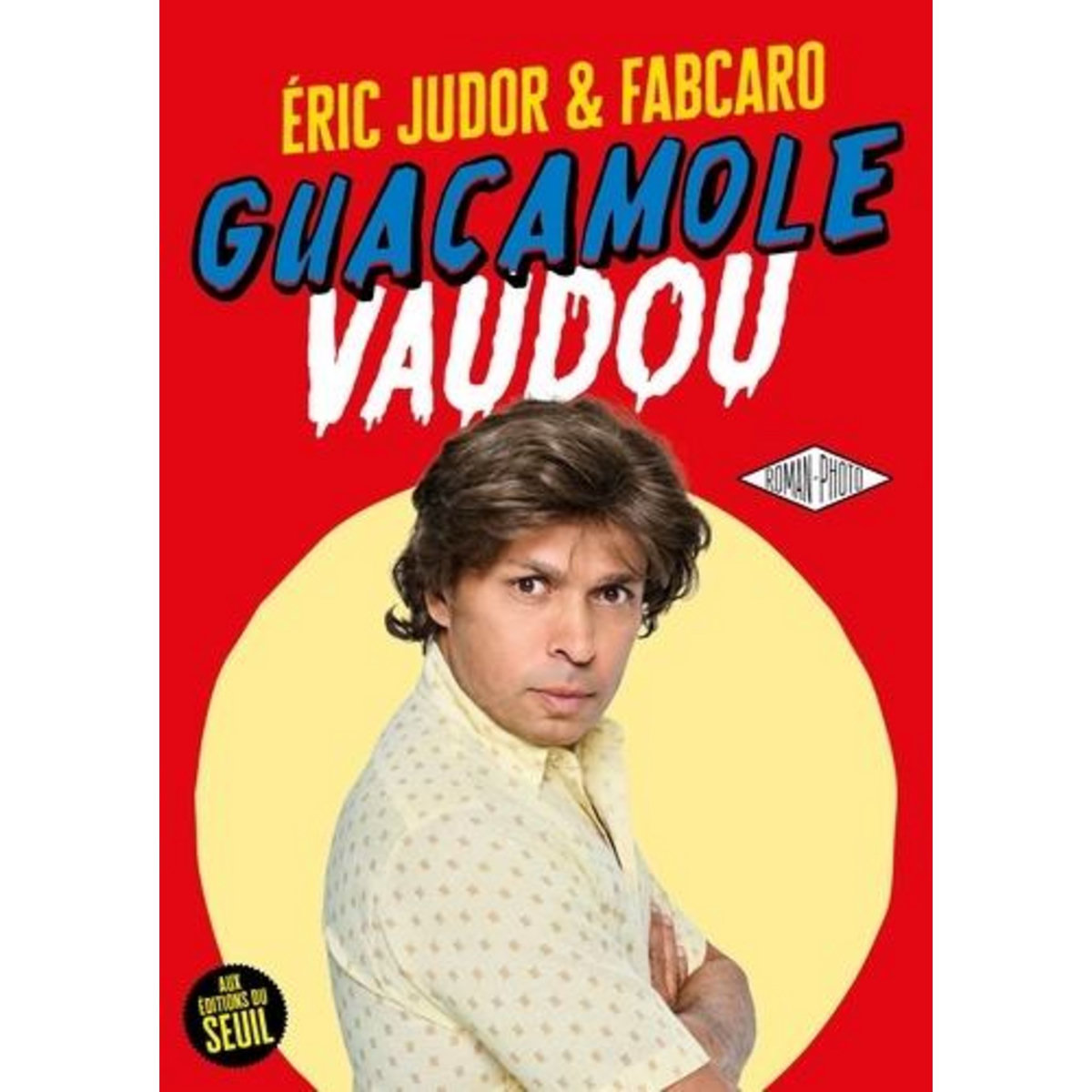 GUACAMOLE VAUDOU, Judor Eric