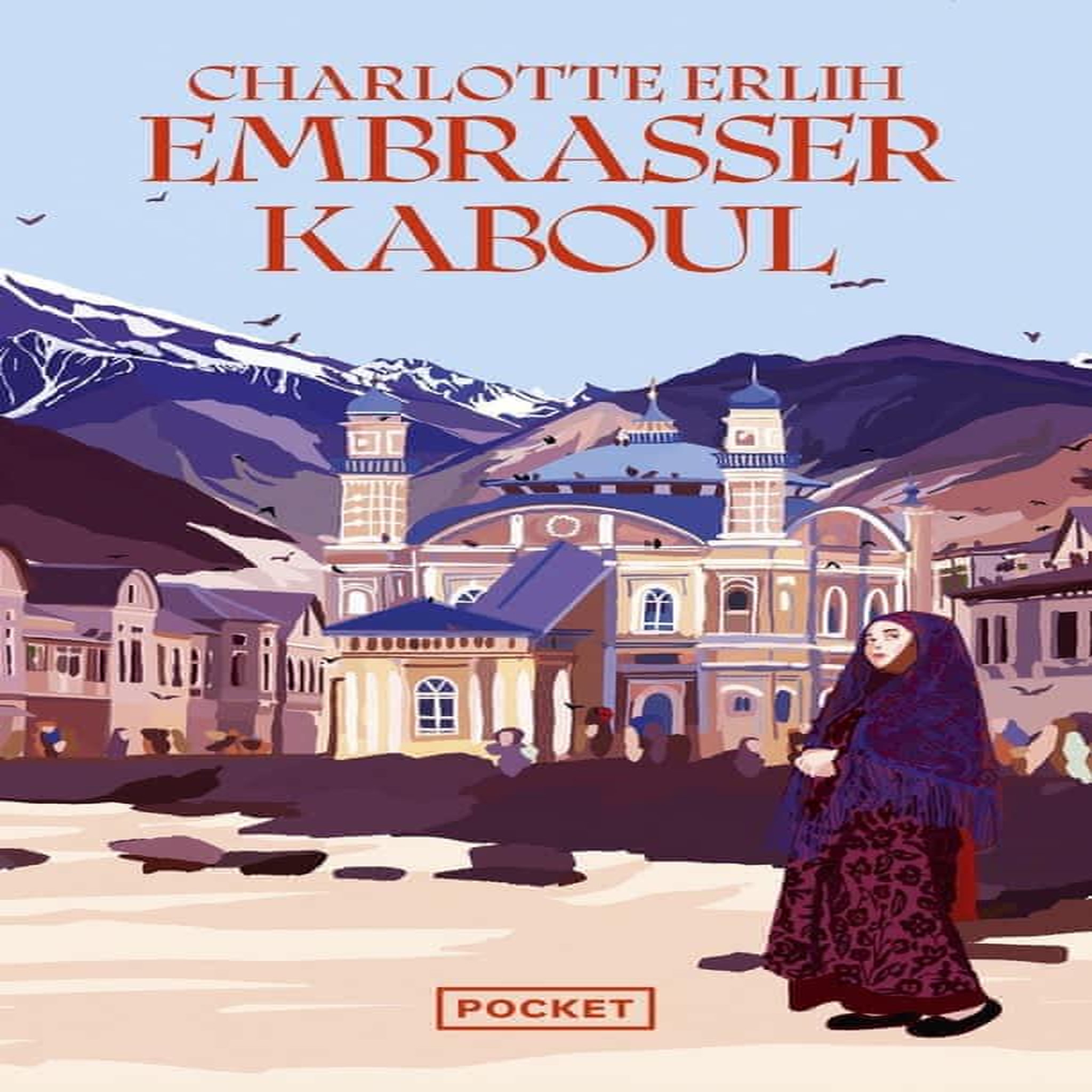 EMBRASSER KABOUL, Erlih Charlotte