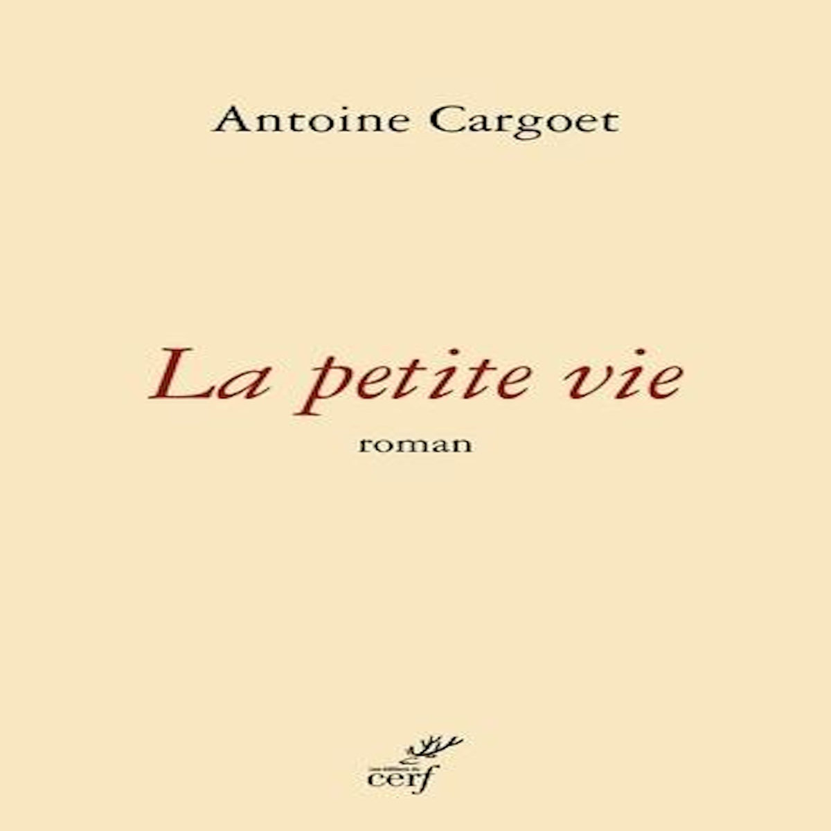 LA PETITE VIE, Cargoet Antoine