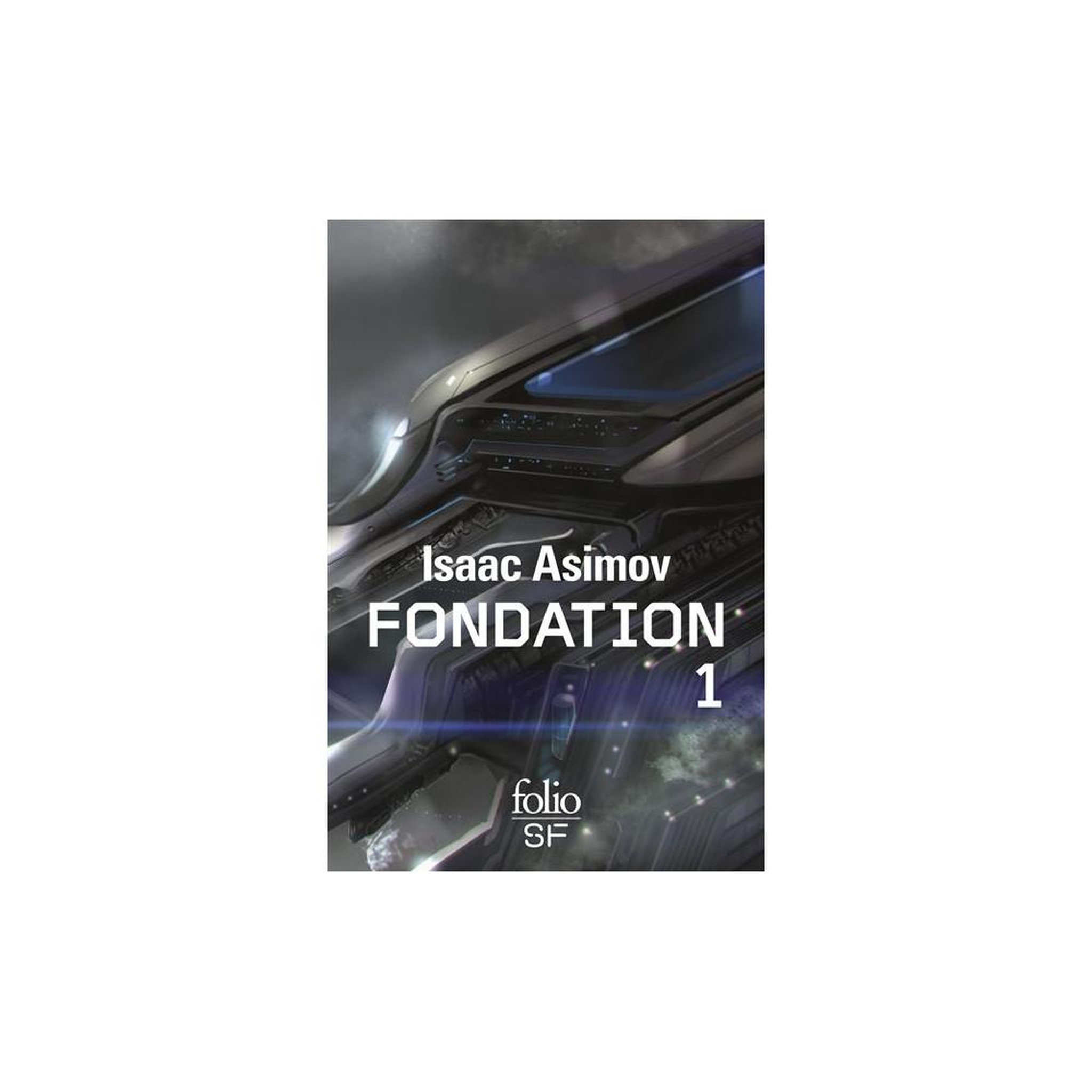 Fondation, volume 1, folio sf : fondation ; fondation et empire ; seconde fondation, roman de science-fiction d'isaac asimov