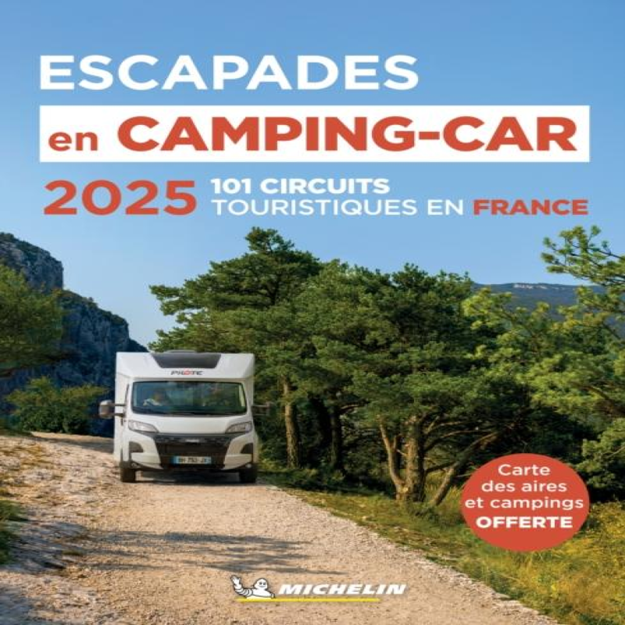 LIVRES Escapades en Camping-car France Michelin 2025 - Michelin Camping Guides