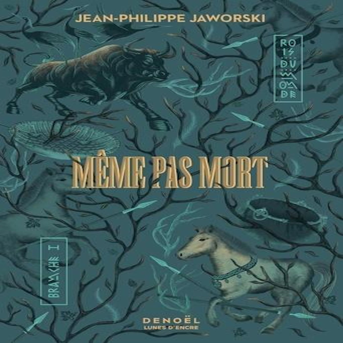 ROIS DU MONDE TOME 1 : MEME PAS MORT, Jaworski Jean-Philippe