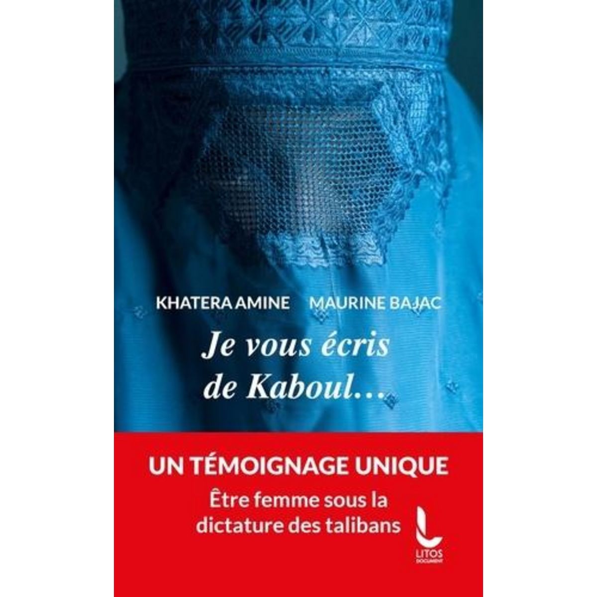 JE VOUS ECRIS DE KABOUL..., Amine Khatera