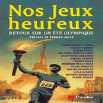 NOS JEUX HEUREUX. RETOUR SUR UN ETE OLYMPIQUE, Cysique Sarah-Léonie