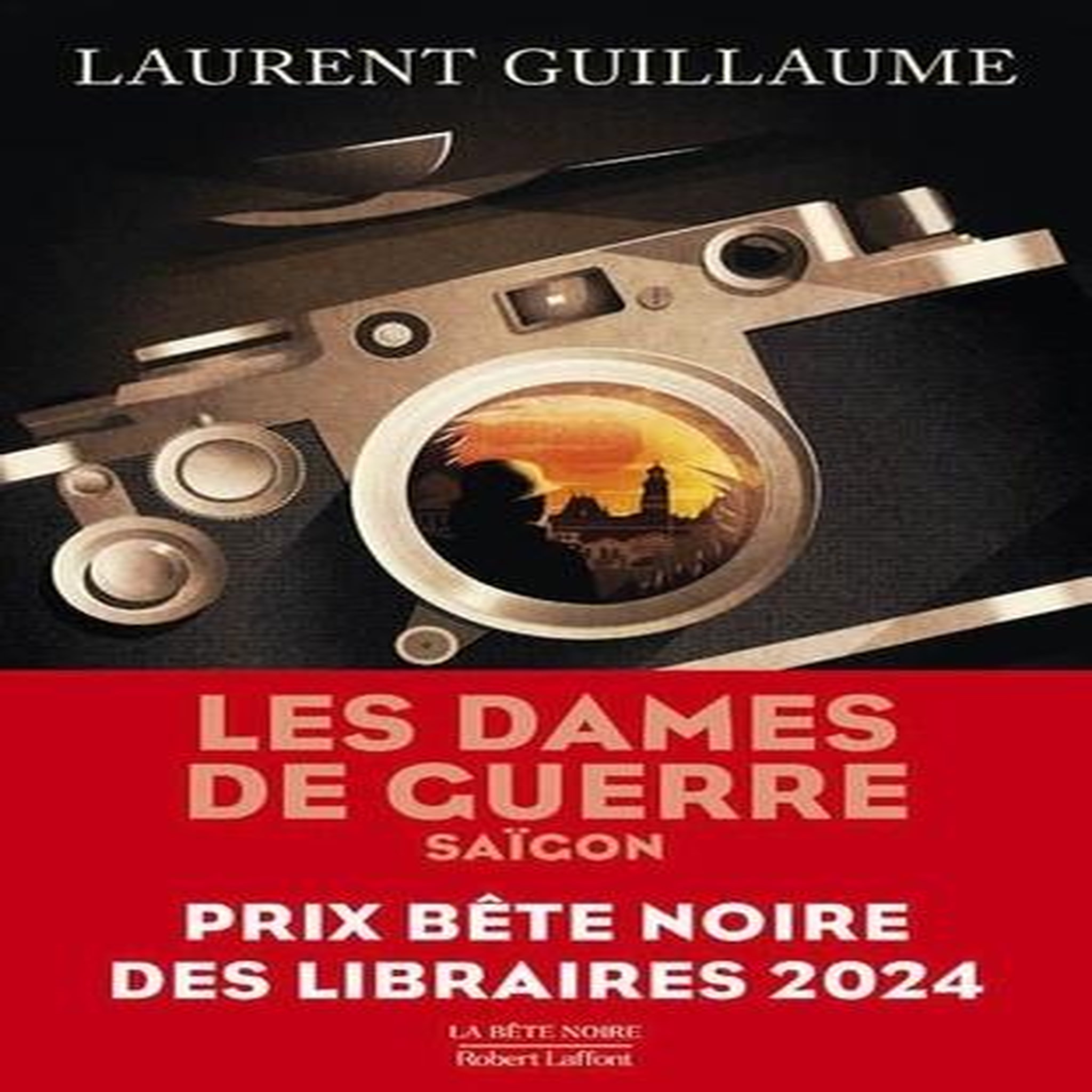 LES DAMES DE GUERRE TOME 1 : SAIGON, Guillaume Laurent