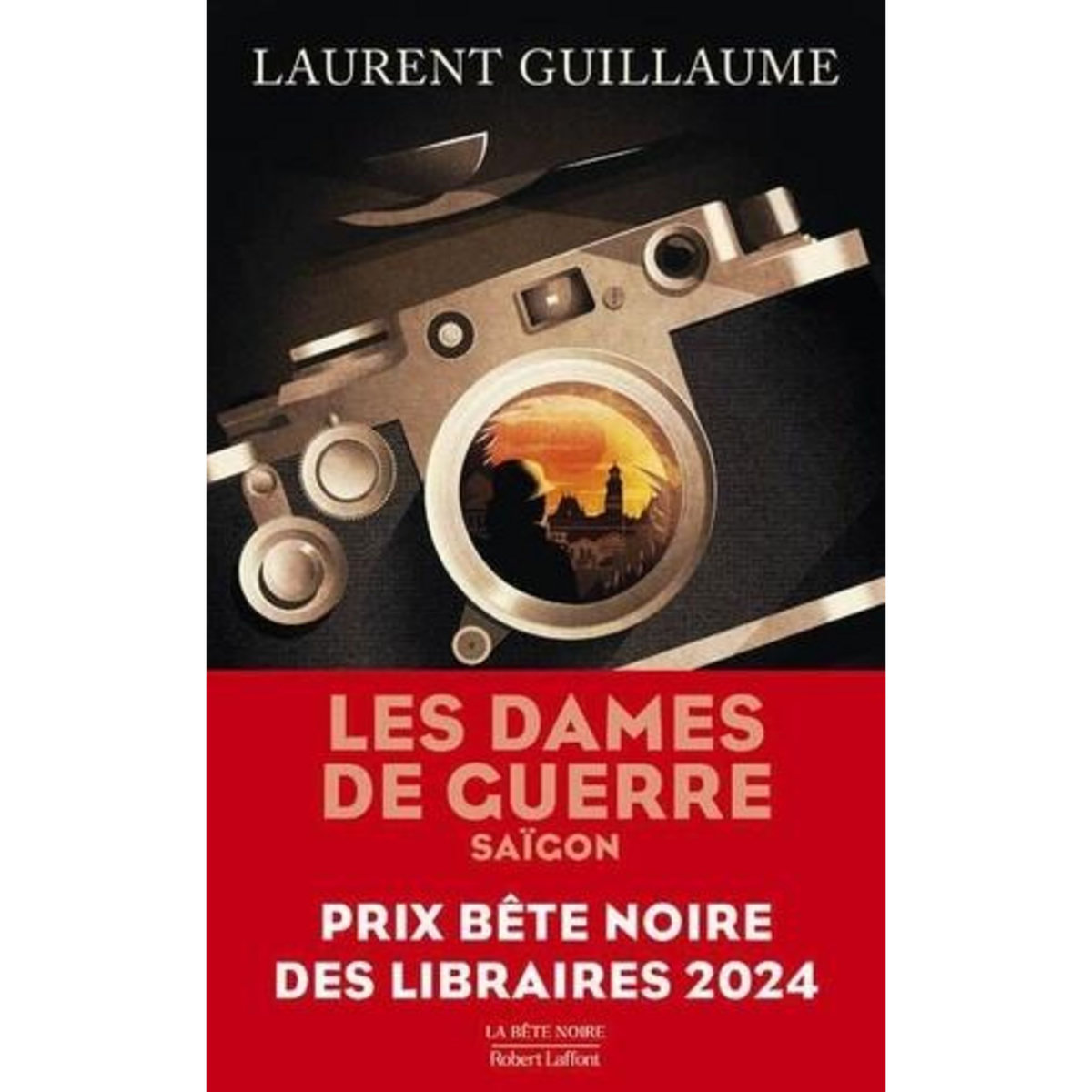 LES DAMES DE GUERRE TOME 1 : SAIGON, Guillaume Laurent