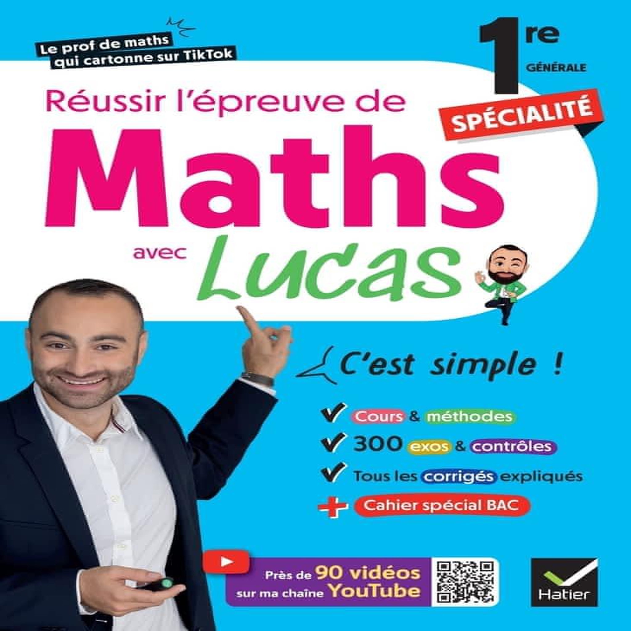 REUSSIR L'EPREUVE DE MATHS 1RE SPECIALITE AVEC LUCAS - C'EST SIMPLE ! AVEC 90 VIDEOS POUR TOUT COMPRENDRE, Markarian Lucas