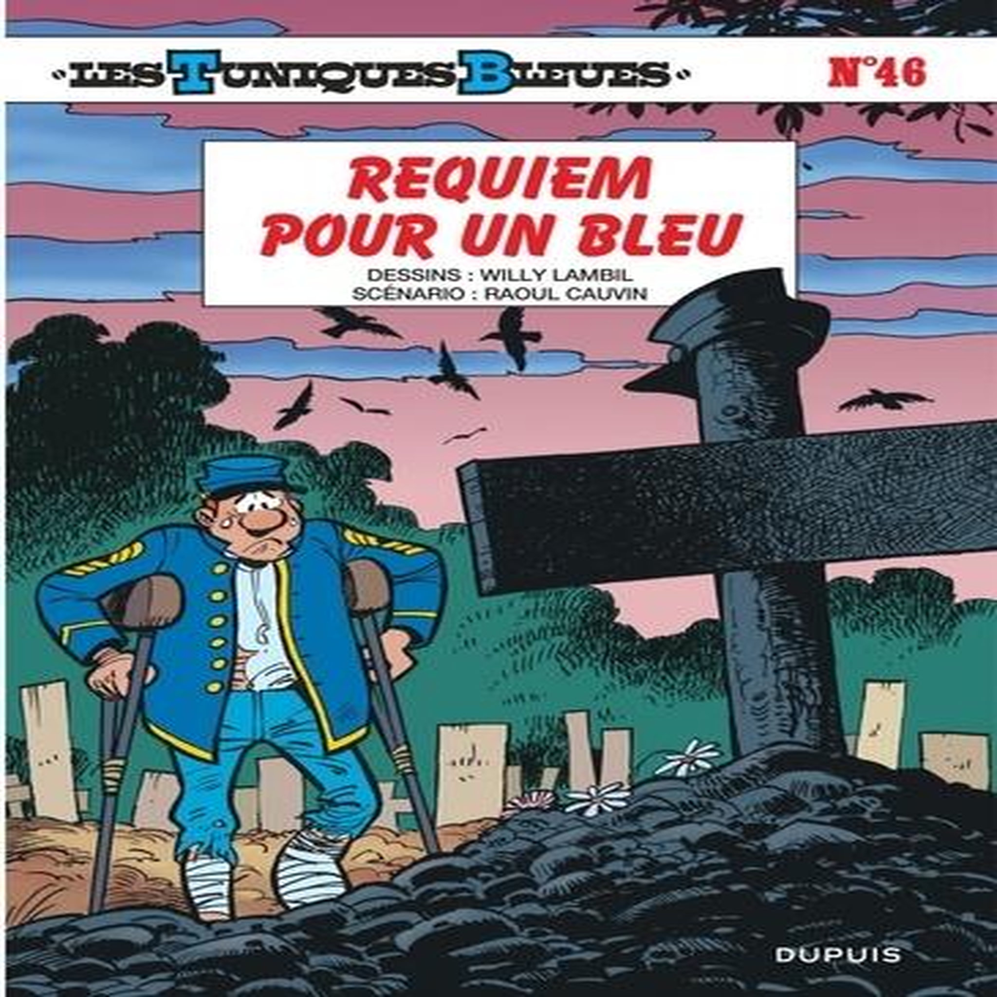 LES TUNIQUES BLEUES TOME 46 : REQUIEM POUR UN BLEU, Cauvin Raoul