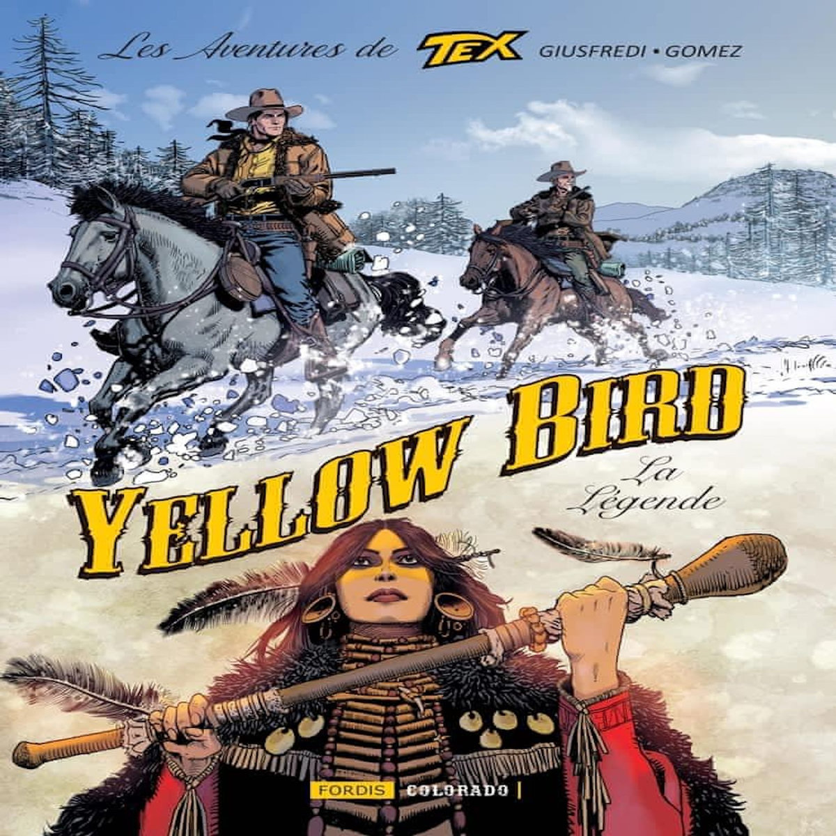 LES AVENTURES DE TEX TOME 6 : YELLOW BIRD, LA LEGENDE, Giusfredi Giorgio