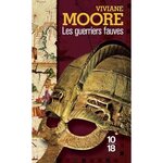 LES GUERRIERS FAUVES. L'EPOPEE DES NORMANDS DE SICILE, Moore Viviane