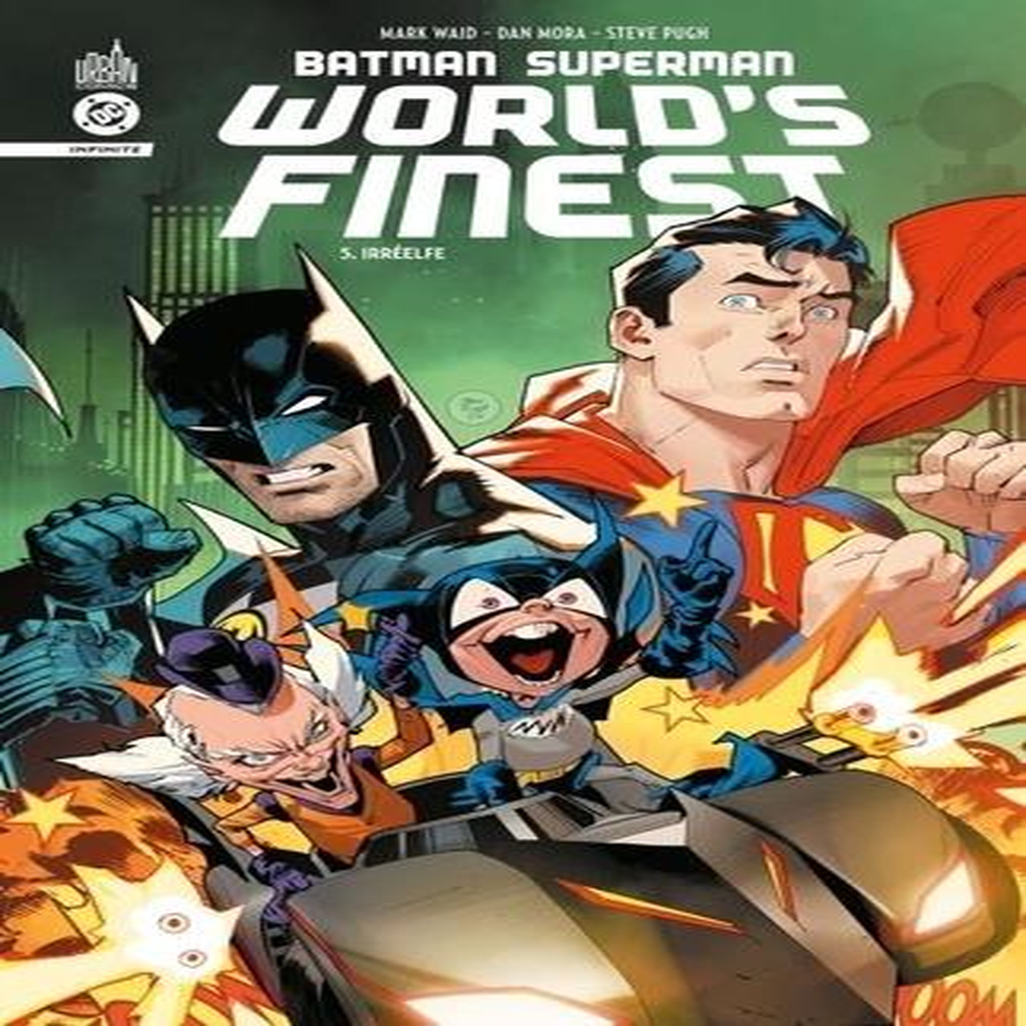 BATMAN SUPERMAN WORLD'S FINEST TOME 5 : IREELFE, Waid Mark