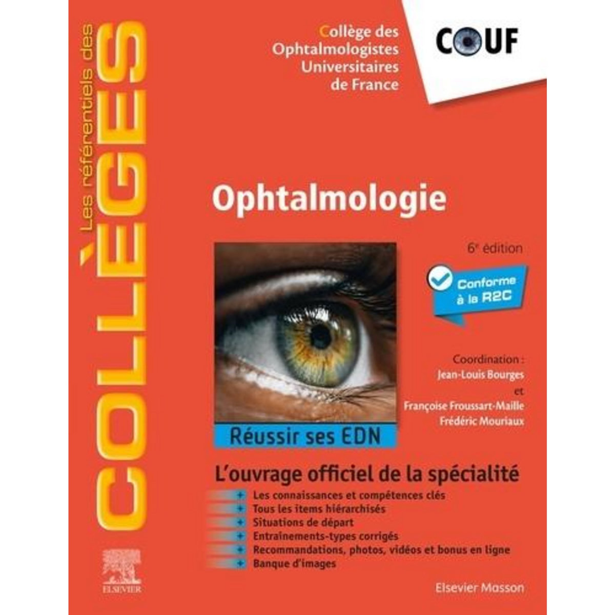 OPHTALMOLOGIE. 6E EDITION, Collège des ophtalmologistes