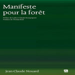 MANIFESTE POUR LA FORET, Nouard Jean-Claude