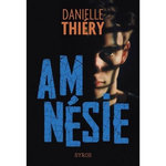 AMNESIE, Thiéry Danielle