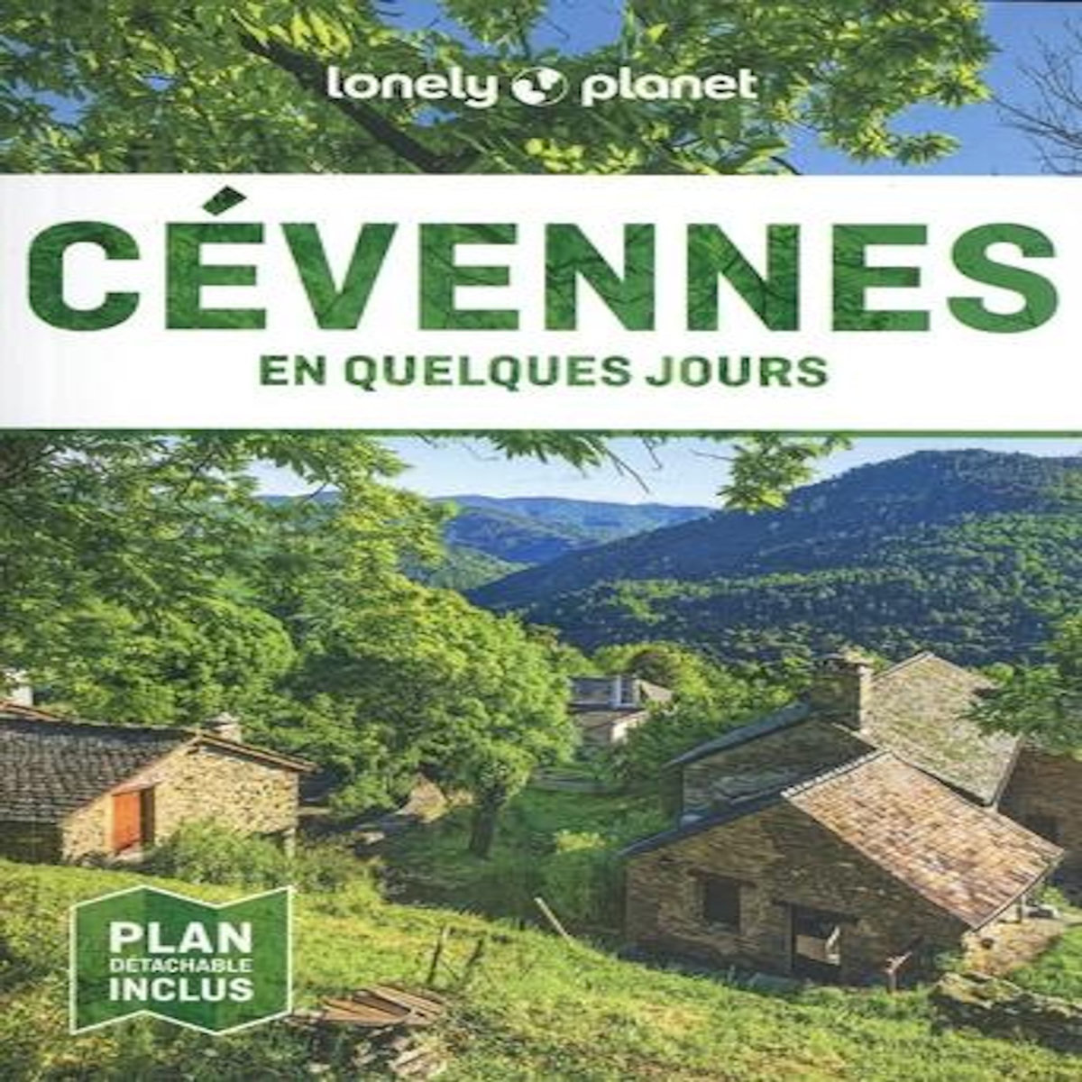 CEVENNES EN QUELQUES JOURS. AVEC 1 PLAN DETACHABLE, Huon Carole