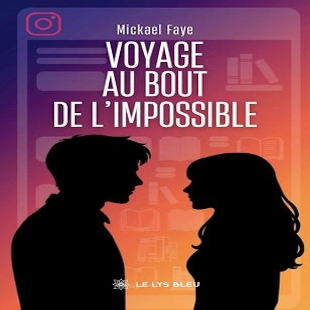 VOYAGE AU BOUT DE L'IMPOSSIBLE, Faye Mickael