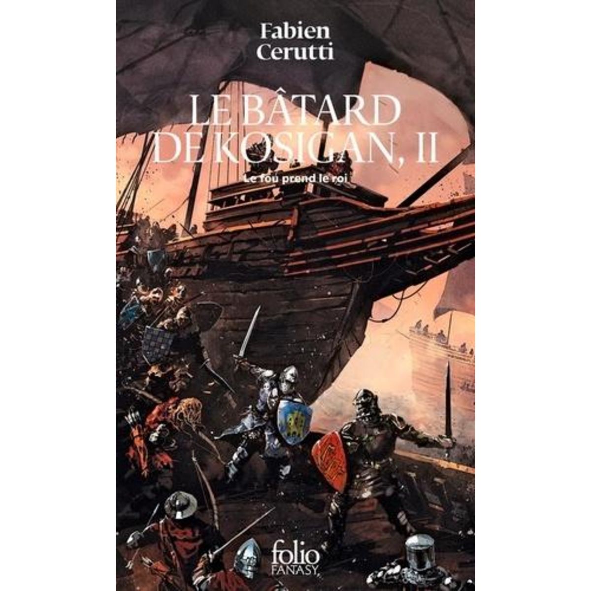 LE BATARD DE KOSIGAN TOME 2 : LE FOU PREND LE ROI, Cerutti Fabien