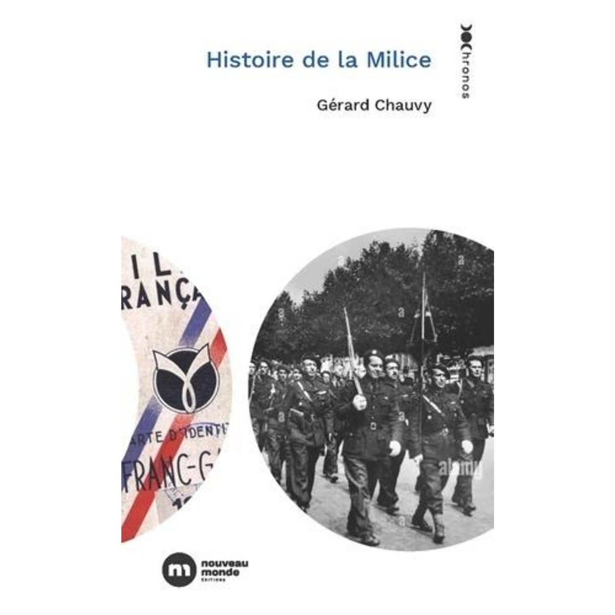 HISTOIRE DE LA MILICE, Chauvy Gérard