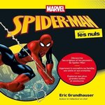 SPIDER-MAN POUR LES NULS, Grundhauser Eric