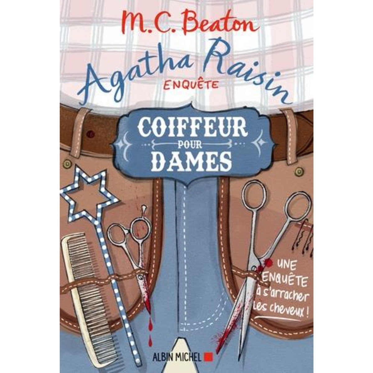 AGATHA RAISIN ENQUETE TOME 8 : COIFFEUR POUR DAME, Beaton M. C.