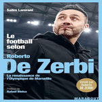 LE FOOTBALL SELON ROBERTO DE ZERBI. LA RENAISSANCE DE L'OLYMPIQUE DE MARSEILLE, Lamrani Salim